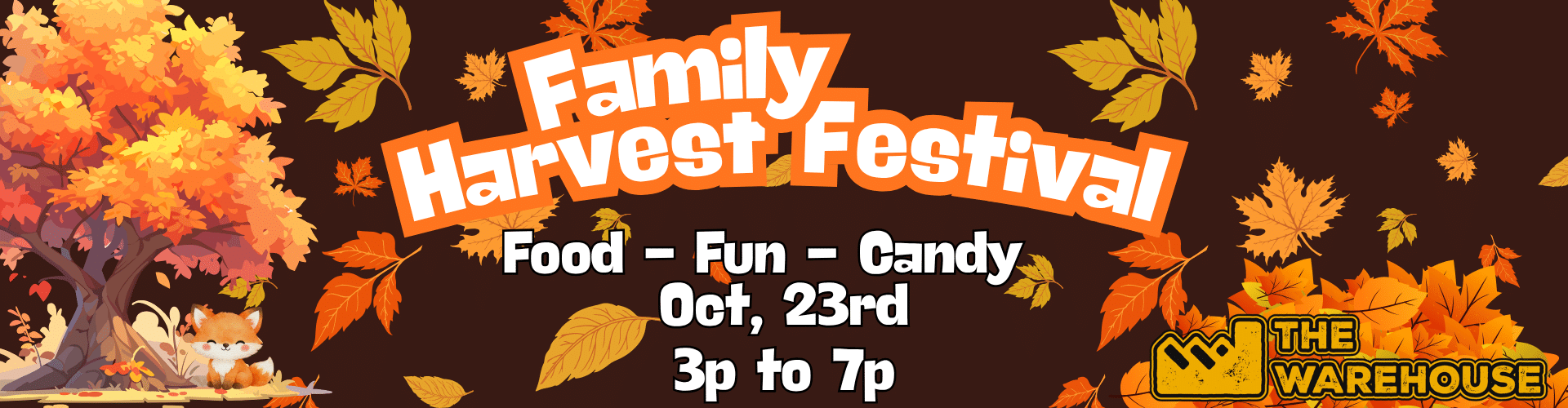 Promotional website banner for the Family Harvest Festival at The Warehouse, featuring autumn leaves, a large fall tree with a cute fox illustration, and text announcing "Food – Fun – Candy" on October 23rd from 3p to 7p.